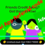 kiwi app referral code: sign up ₹250 and per referral ₹1000